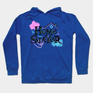 Home Stayer Hoodie